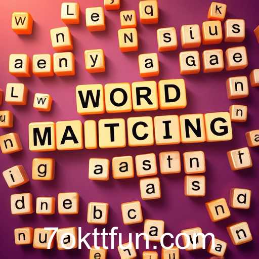 The Digital Revival of 'Word Matching': A Fun and Educational Gaming Experience